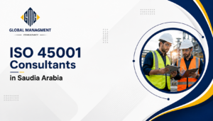 ISO 45001 consultant in Saudi Arabia