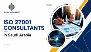 ISO 27001 Consultants in Saudi Arabia, ISO 27001, ISO Certification Consultancy Service in Saudi Arabia